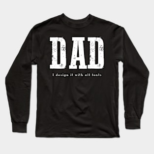 Best dad ever Long Sleeve T-Shirt
